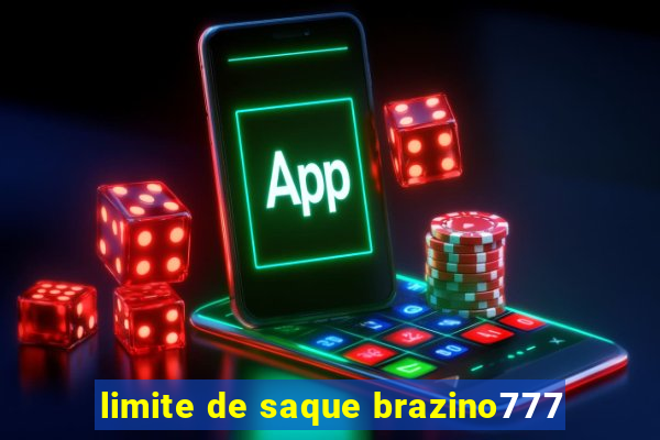 limite de saque brazino777